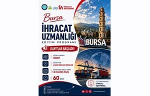 Bursa İhracat Uzmanlığı Eğitim Programı için Kayıtlar Başladı!